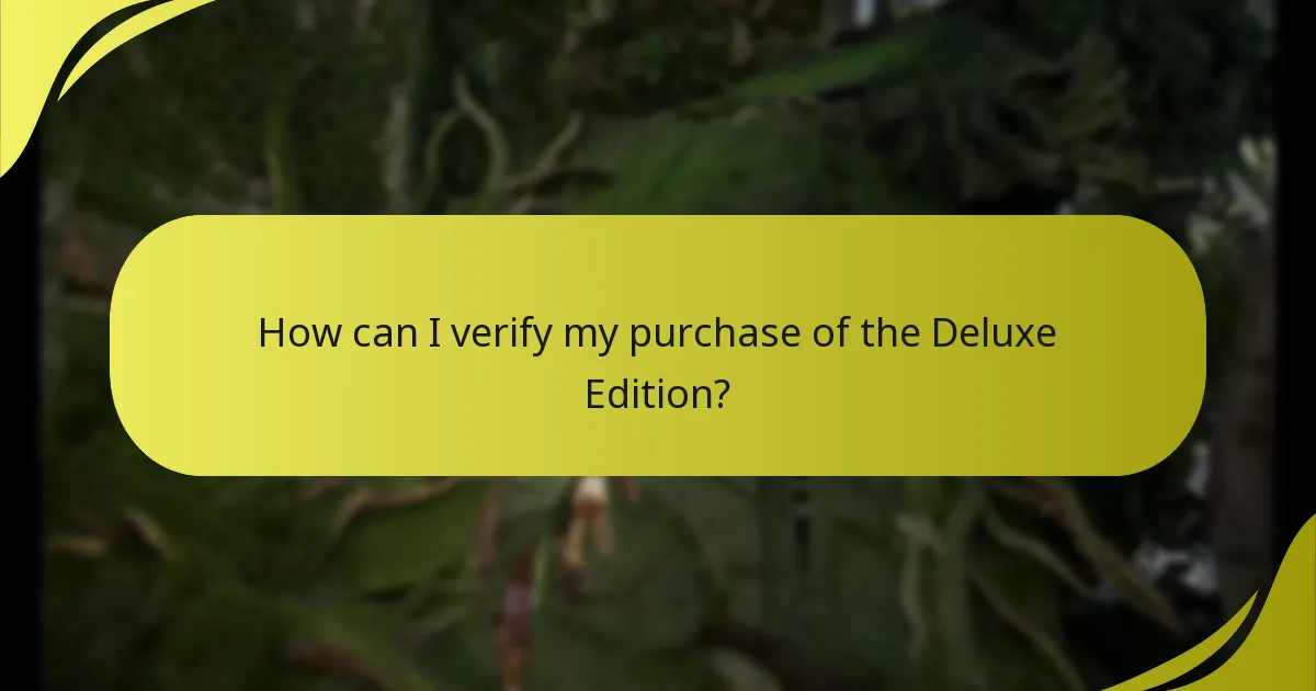 How can I verify my purchase of the Deluxe Edition?