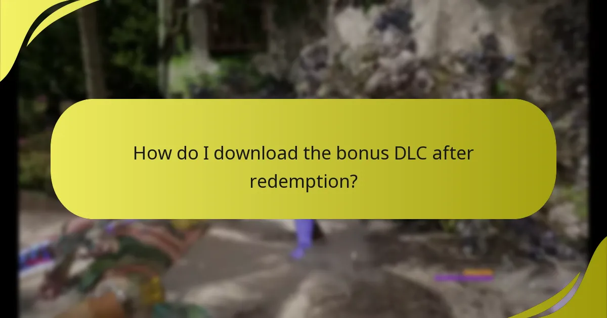 How do I verify my entitlement to the bonus DLC?
