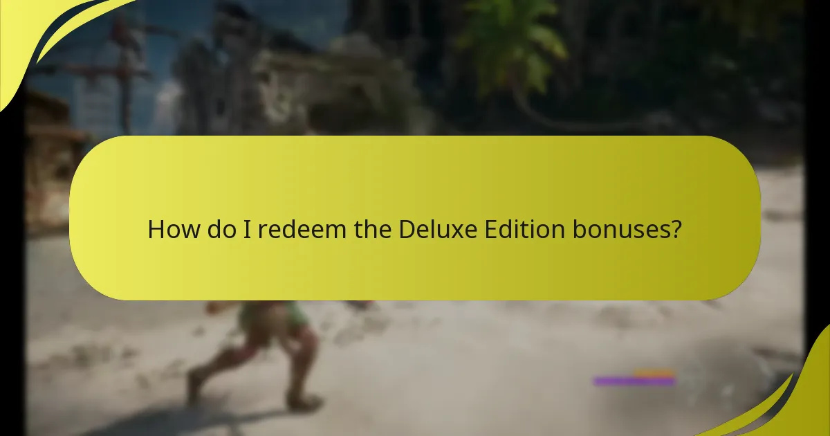 What are the limitations of the Deluxe Edition content?