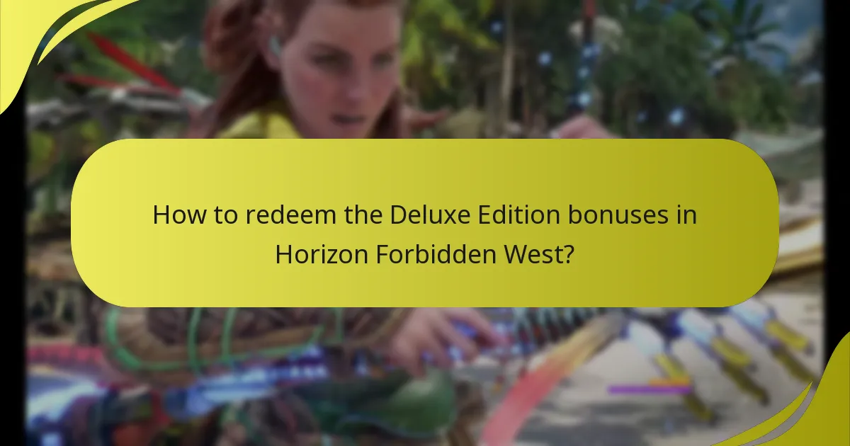 Who is eligible to redeem the Deluxe Edition bonuses?