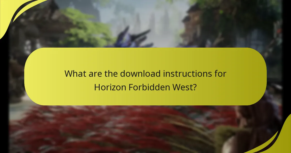 What are the download instructions for Horizon Forbidden West?
