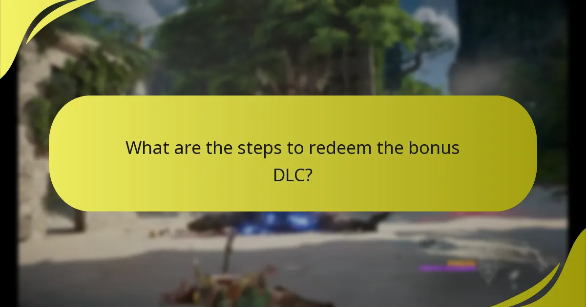 How do I download the bonus DLC after redemption?