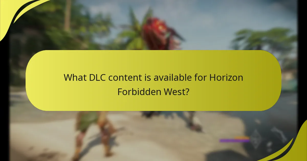 What DLC content is available for Horizon Forbidden West?